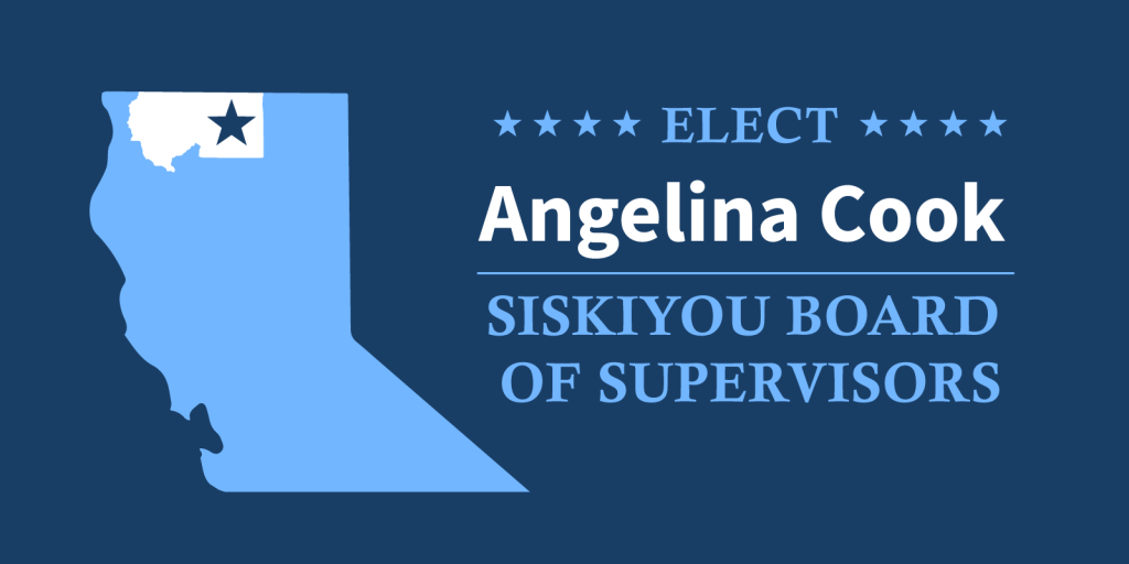 Angelina Cook for Board of Supervisors Siskiyou County District 1